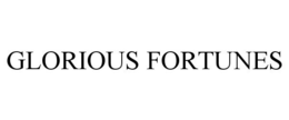 GLORIOUS FORTUNES trademark