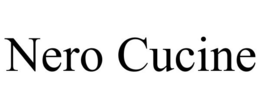NERO CUCINE trademark