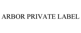 ARBOR PRIVATE LABEL trademark