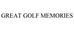 GREAT GOLF MEMORIES trademark