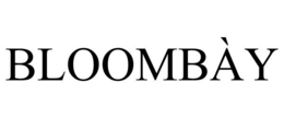 BLOOMBÀY trademark