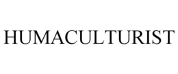 HUMACULTURIST trademark