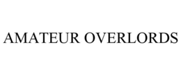 AMATEUR OVERLORDS trademark
