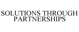 SOLUTIONS THROUGH PARTNERSHIPS trademark