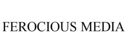 FEROCIOUS MEDIA trademark