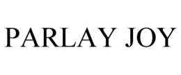 PARLAY JOY trademark
