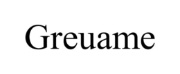 GREUAME trademark