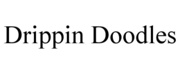 DRIPPIN DOODLES trademark