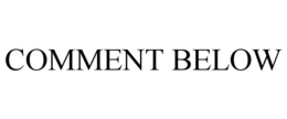 COMMENT BELOW trademark