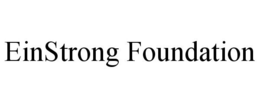 EINSTRONG FOUNDATION trademark