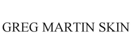 GREG MARTIN SKIN trademark