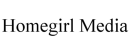 HOMEGIRL MEDIA trademark