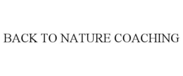 BACK TO NATURE COACHING trademark