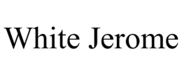 WHITE JEROME trademark