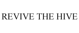 REVIVE THE HIVE trademark
