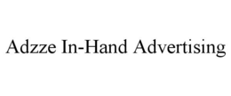 ADZZE IN-HAND ADVERTISING trademark