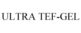 ULTRA TEF-GEL trademark