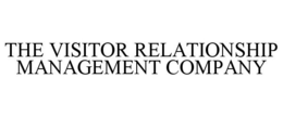 THE VISITOR RELATIONSHIP MANAGEMENT COMPANY trademark