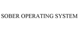 SOBER OPERATING SYSTEM trademark