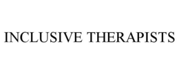 INCLUSIVE THERAPISTS trademark
