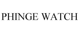 PHINGE WATCH trademark