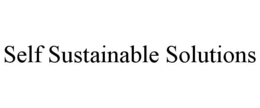 SELF SUSTAINABLE SOLUTIONS trademark