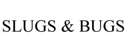 SLUGS & BUGS trademark