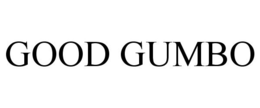 GOOD GUMBO trademark