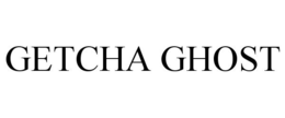 GETCHA GHOST trademark