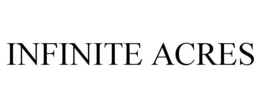 INFINITE ACRES trademark