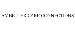 AMBETTER CARE CONNECTIONS trademark
