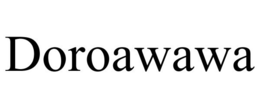 DOROAWAWA trademark