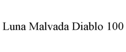 LUNA MALVADA DIABLO 100 trademark