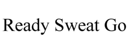 READY SWEAT GO trademark