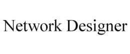 NETWORK DESIGNER trademark