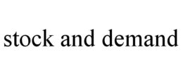 STOCK AND DEMAND trademark