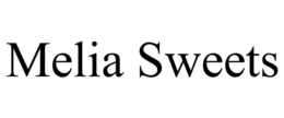 MELIA SWEETS trademark