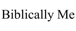 BIBLICALLY ME trademark