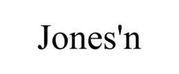 JONES'N trademark