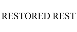 RESTORED REST trademark