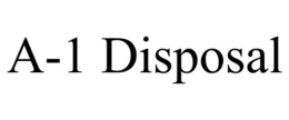 A-1 DISPOSAL trademark