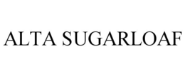 ALTA SUGARLOAF trademark