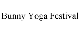 BUNNY YOGA FESTIVAL trademark