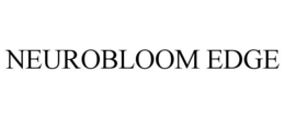 NEUROBLOOM EDGE trademark