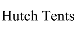 HUTCH TENTS trademark
