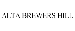 ALTA BREWERS HILL trademark