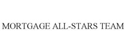 MORTGAGE ALL-STARS TEAM trademark