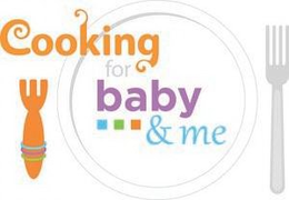 COOKING FOR BABY & ME trademark