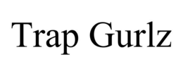 TRAP GURLZ trademark
