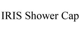 IRIS SHOWER CAP trademark